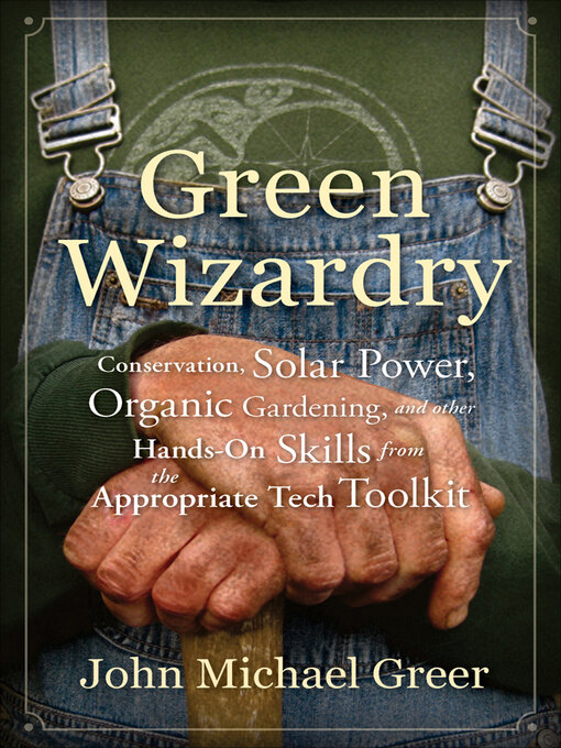 Title details for Green Wizardry by John Michael Greer - Wait list